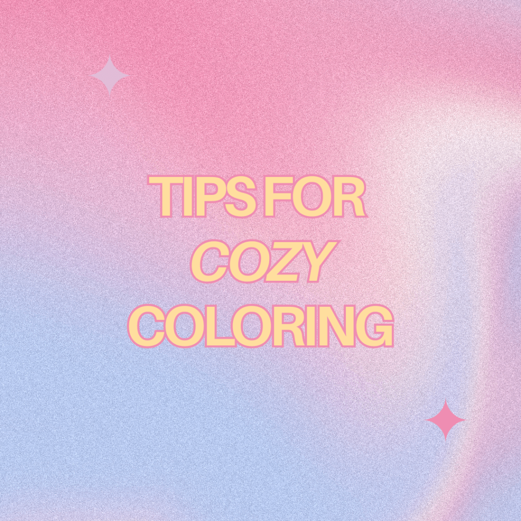 Unlock the Magic of Cozy Coloring&nbsp;💌✨